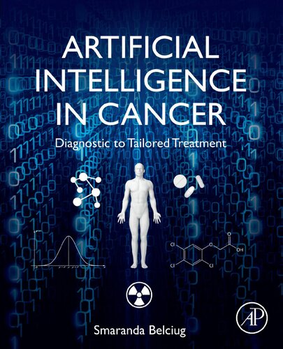 Artificial Intelligence In Cancer Diagnostic To Tailored Treatment 1st Edition Smaranda Belciug
