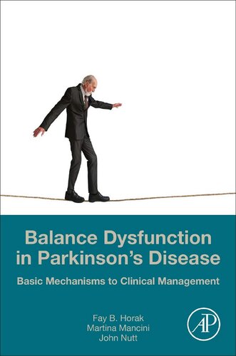 Balance Dysfunction In Parkinsons Disease Basic Mechanisms To Clinical Management 1st Edition Martina Mancini