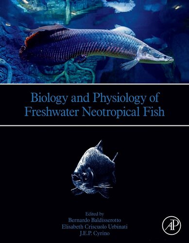 Biology And Physiology Of Freshwater Neotropical Fish 1st Edition Bernardo Baldisserotto Editor