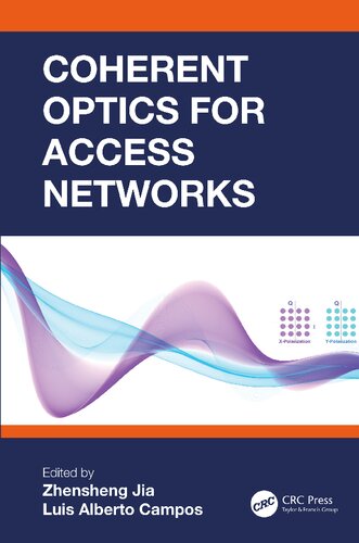 Coherent Optics For Access Networks 1st Edition Zhensheng Jia Editor