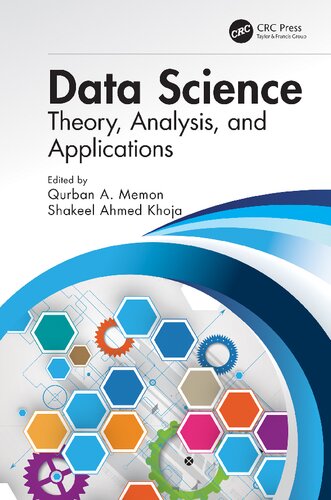 Data Science Theory Analysis And Applications 1st Edition Qurban A Memon Editor