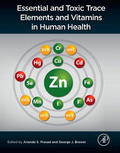 Essential And Toxic Trace Elements And Vitamins In Human Health 1st Edition Ananda S Prasad
