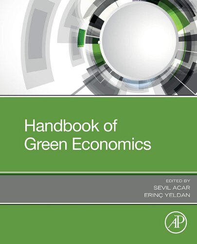 Handbook Of Green Economics 1st Edition Sevil Acar Editor Erinc Yeldan Editor