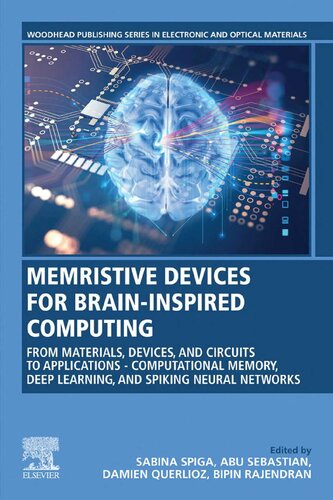 Memristive Devices For Braininspired Computing From Materials Devices And Circuits To Applications Computational Memory Deep Learning And Series In Electronic And Optical Materials 1st Edition Sabina Spiga Editor
