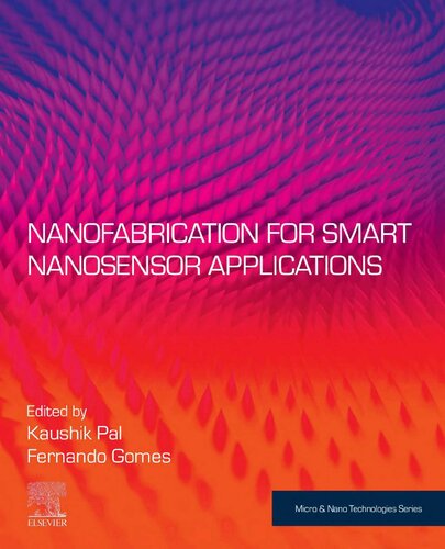 Nanofabrication For Smart Nanosensor Applications Micro And Nano Technologies 1st Edition Kaushik Pal Editor