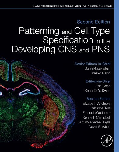 Patterning And Cell Type Specification In The Developing Cns And Pns Comprehensive Developmental Neuroscience 2nd Edition John Rubenstein Editor