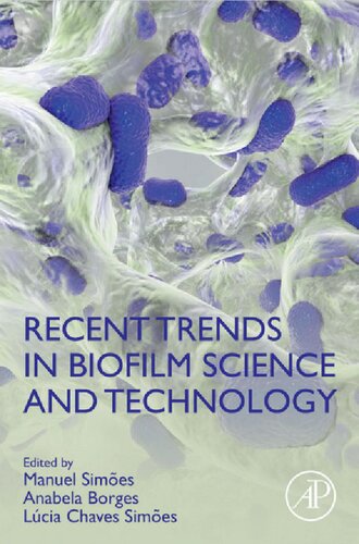 Recent Trends In Biofilm Science And Technology 1st Edition Manuel Simoes Editor