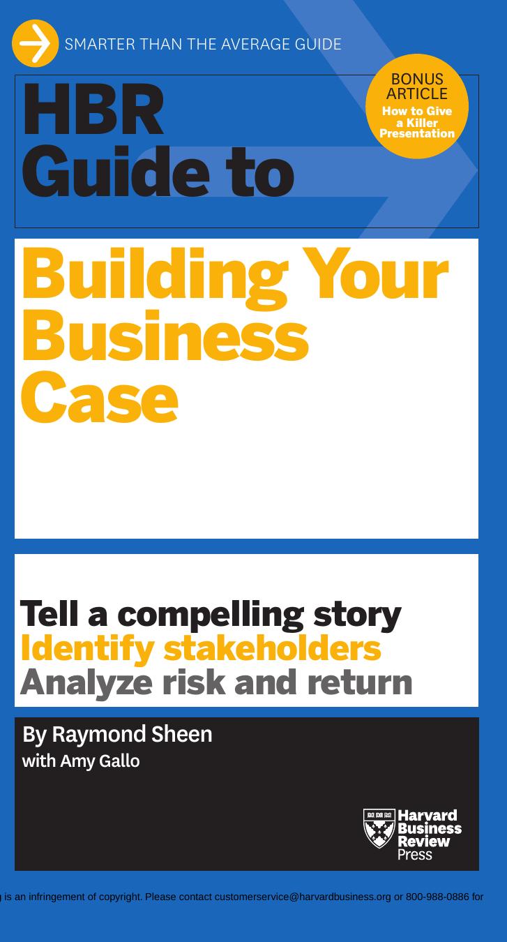 Hbr Guide To Building Your Business Case Raymond Sheen
