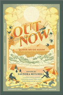 Out Now Queer We Go Again 1st Edition Saundra Mitchell Will Kostakis
