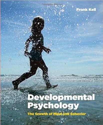 Developmental Psychology The Growth Of Mind And Behavior Frank C Keil