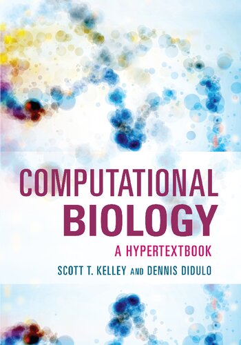 Computational Biology A Hypertextbook 1st Edition Scott Theodore Kelley