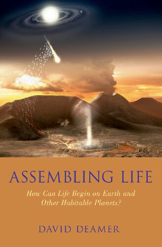Assembling Life How Can Life Begin On Earth And Other Habitable Planets David W Deamer