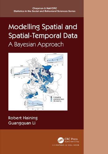 Modelling Spatial And Spatialtemporal Data A Bayesian Approach 1st Edition Robert P Haining