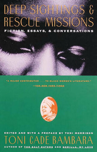Deep Sightings Rescue Missions Fiction Essays And Conversations Toni Cade Bambara
