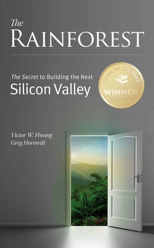 The Rainforest The Secret To Building The Next Silicon Valley Hwang