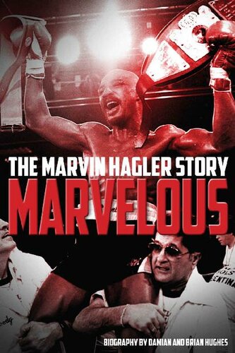 Marvelous The Marvin Hagler Story Brian Hughes Damian Hughes