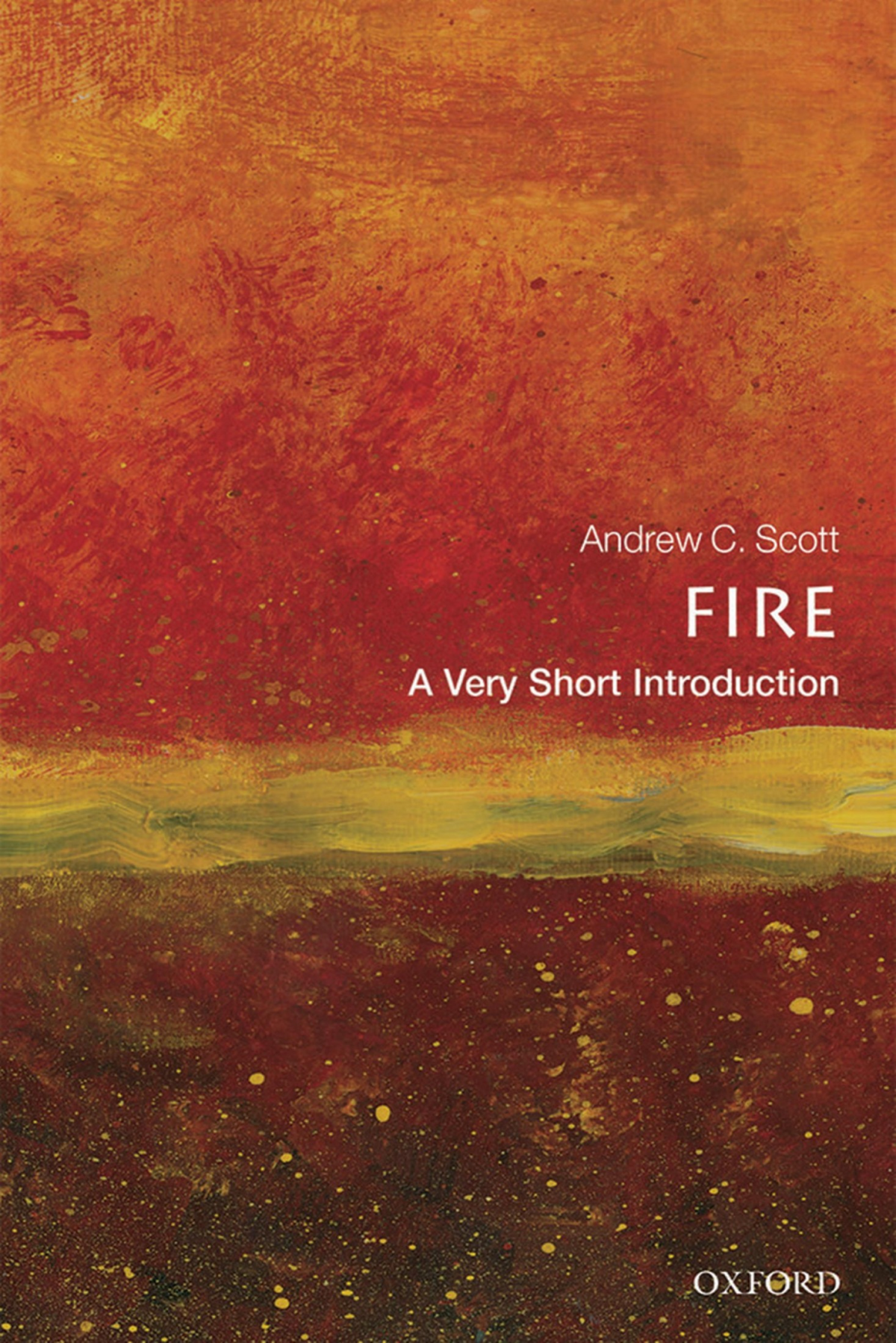 Fire A Very Short Introduction Andrew C Scott
