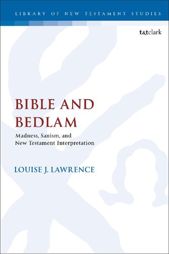 Bible And Bedlam Madness Sanism And New Testament Interpretation Louise J Lawrence