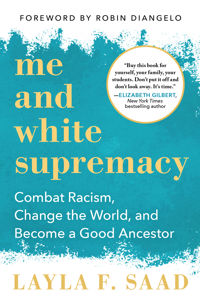 Me And White Supremacy Layla F Saad