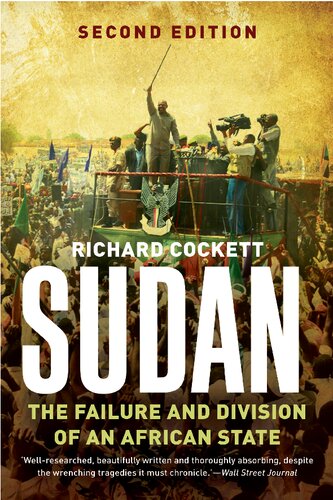 Sudan The Failure And Division Of An African State 2nd Ed 2016 2nd Ed 2016 Richard Cockett