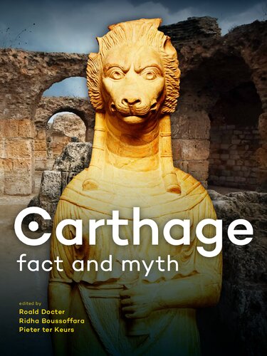 Carthage Fact And Myth R F Docter Ridha Boussoffara Pieter Ter Keurs