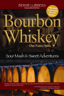 Bourbon Whiskey Our Native Spirit 2nd Ed 2nd Edition Bernie Lubbers