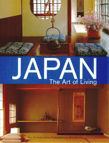Japan The Art Of Living Amy Slyvester Katoh Shin Kimura