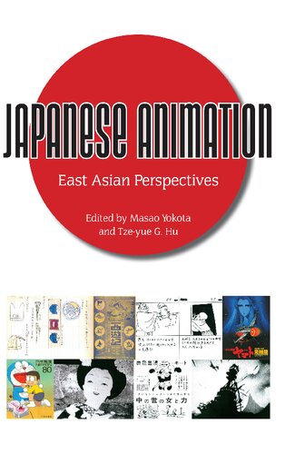Japanese Animation East Asian Perspectives Masao Yokota Editor