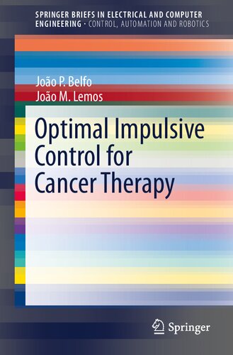 Optimal Impulsive Control For Cancer Therapy Springerbriefs In Electrical And Computer Engineering 1st Ed 2021 Joo P Belfo