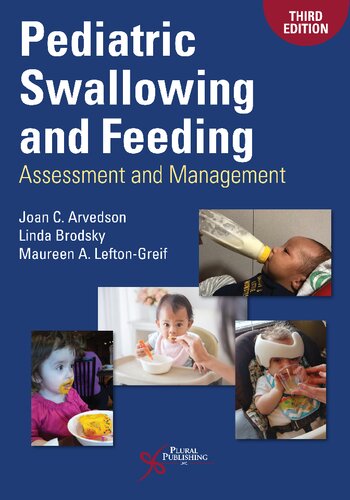 Pediatric Swallowing And Feeding Assessment And Management Third Edition Third Joan C Arvedson