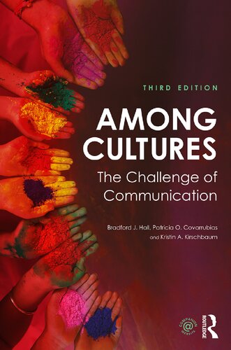 Among Cultures The Challenge Of Communication Bradford J Hall Patricia O Covarrubias Kristin A Kirschbaum
