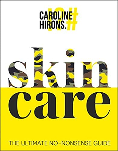 Skincare The Ultimate Nononsense Guide 1st Edition Caroline Hirons