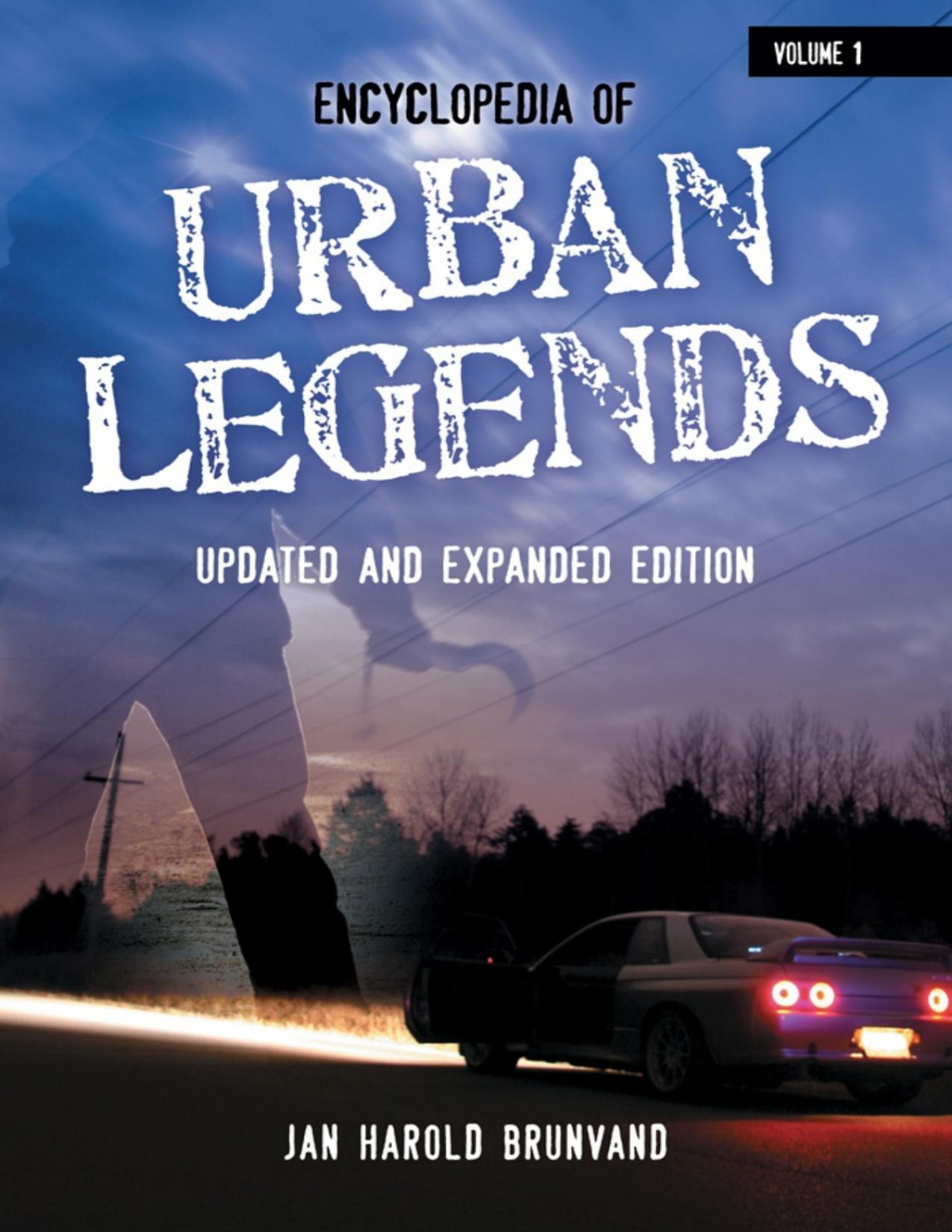 Encyclopedia Of Urban Legends 2nd Edition 2 Volumes Jan Brunvand