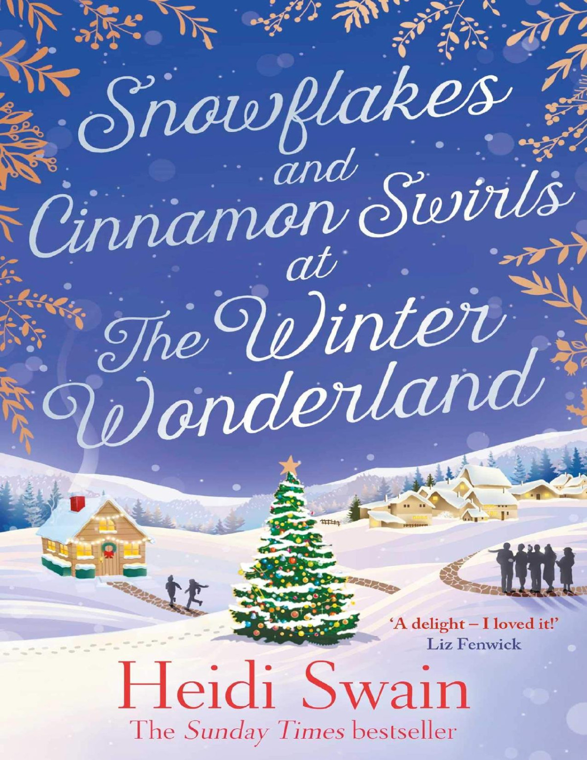 Snowflakes And Cinnamon Swirls At The Winter Wonderland Heidi Swain