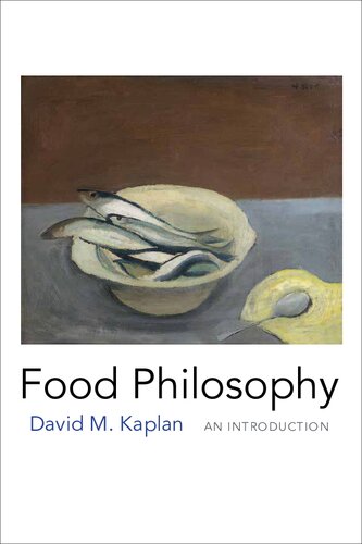 Food Philosophy An Introduction David M Kaplan