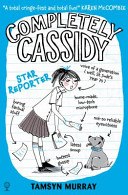 Completely Cassidy 02 Star Reporter Tamsyn Murray