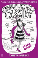 Completely Cassidy Drama Queen Tamsyn Murray