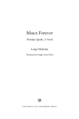 Ithaca Forever Penelope Speaks A Novel 1st Edition Luigi Malerba
