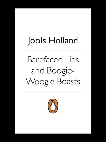 Barefaced Lies And Boogiewoogie Boasts Harriet Vyner