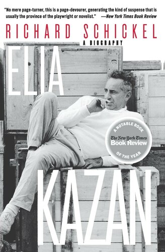Elia Kazan A Biography Richard Schickel