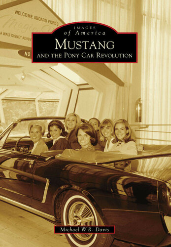 Mustang And The Pony Car Revolution Michael W R Davis