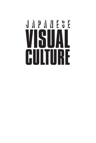Japanese Visual Culture Explorations In The World Of Manga And Anime East Gate Book Mark W Macwilliams