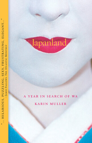 Japanland A Year In Search Of Wa Karin Muller