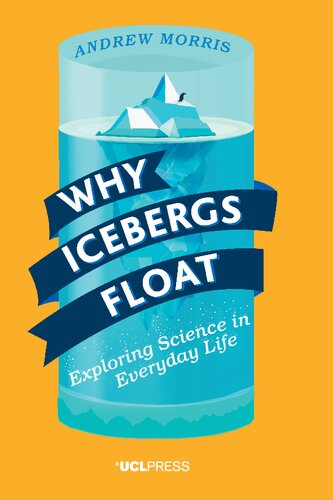 Why Icebergs Float Exploring Science In Everyday Life Andrew Morris