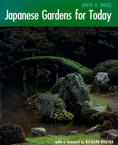 Japanese Gardens For Today David Engel
