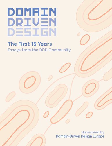 Domaindriven Design The First 15 Years Essays From The Ddd Community Leanpub Book