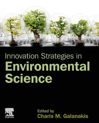 Innovation Strategies In Environmental Science 1st Edition Charis M Galanakis Editor
