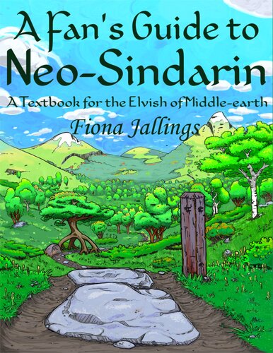 A Fans Guide To Neosindarin A Textbook For The Elvish Of Middleearth Fiona Jallings