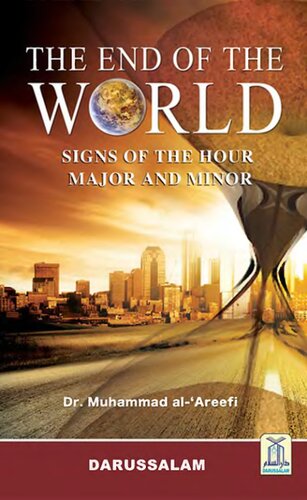 The End Of The World The Major And Minor Signs Of The Hour Alareefi