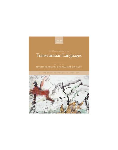 The Oxford Guide To The Transeurasian Languages Martine Robbeets Alexander Savelyev
